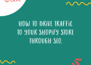 How to Drive Traffic to Your Shopify Store Through SEO