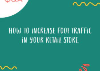 How Can I Increase Foot Traffic in My Retail Store?