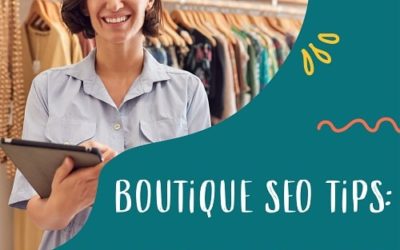 Boutique SEO Tips – 10 Easy SEO Tasks You Can Do